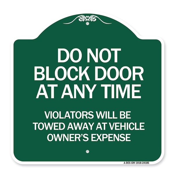 Do Not Block Door at Anytime Violators Will Be Towed Away at Owner Expense, A-DES-GW-1818-24185